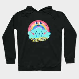 There's a rainbow after the rain Hoodie